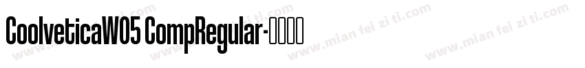 CoolveticaW05 CompRegular字体转换